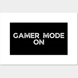 Gamer Mode ON Posters and Art